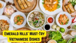 5 Vietnamese Dishes You Need to Try in Emerald Hills and Where to Find Them